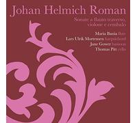 Bania – Johan Helmich Roman : Sonate a Flauto Traverso, Violone & Cembalo