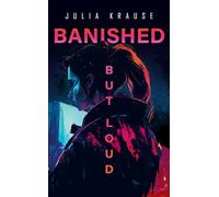 Banished But Loud: Dystopischer Jugendthriller Wie weit würdest du für Freiheit in einer Welt voller Kontrolle gehen? (But still we rise 1)