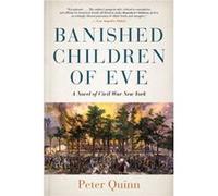 Banished Children of Eve by Peter Quinn Peter Quinn (Auteur)