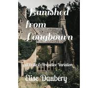Banished from Longbourn: A Pride & Prejudice Variation