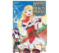 Banished from the Hero's Party, I Decided to Live a Quiet Life in the Countryside, Vol. 1 (manga)