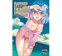 Banished from the Hero's Party, I Decided to Live a Quiet Life in the Countryside, Vol. 11 (light novel)