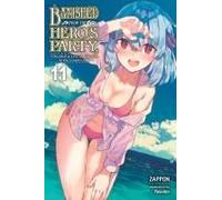 Banished From The Hero's Party, I Decided To Live A Quiet Life In The Countryside, Vol. 11 (Light Novel)