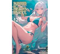 Banished from the Hero's Party, I Decided to Live a Quiet Life in the Countryside, Vol. 12 (light novel)