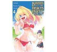 Banished From The Hero's Party, I Decided To Live A Quiet Life In The Countryside, Vol. 4 (Manga)