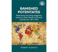 Banished Potentates by Robert Aldrich Robert Aldrich (Auteur)