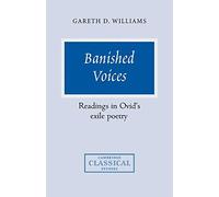 Banished Voices: Ovid's Exile Poet: Readings in Ovid's Exile Poetry