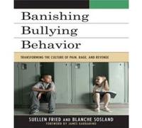Banishing Bullying Behavior by Blanche E. Sosland Blanche Sosland, Suellen Fried (Auteur)