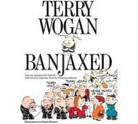 Banjaxed - [Version Originale] Terry Wogan (Auteur)