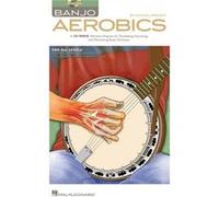 BREMER MICHAEL BANJO AEROBICS A 50-WEEK WORKOUT PROGRAM + AUDIO EN LIGNE - BANJO