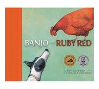 Banjo and Ruby Red by Libby Gleeson & Illustrated by Freya Blackwood Libby Gleeson Illustrated by Freya Blackwood (Auteur)