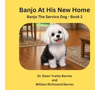 Banjo At His New Home: Banjo, the Service Dog - Book 2