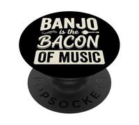 Banjo is The Bacon of Music Musique Country PopSockets PopGrip Adhésif