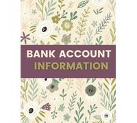 Bank Account Information Book (8.5 x 11 Inches): Floral Designed Notebook - Secure Financial Details Record for Personal & Business Banking