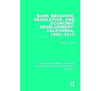 Bank Behavior, Regulation, And Economic Development