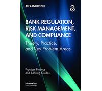 Bank Regulation, Risk Management, and Compliance