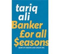 Banker for All Seasons by Tariq Ali Unknown (Auteur)