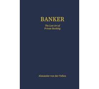 Banker: The Lost Art of Private Banking
