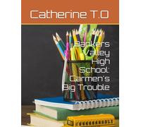 Bankers Valley High School: Carmen's Big Trouble: 3