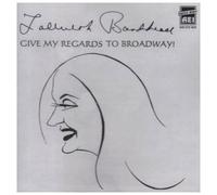 Bankhead, Tallulah - Give My Regards to Broadway