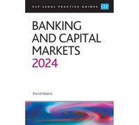 Banking and Capital Markets 2024: Legal Practice Course Guides (LPC)