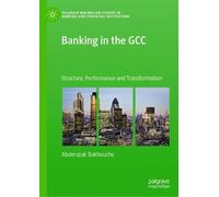 Banking in the GCC: Structure, Performance and Transformation
