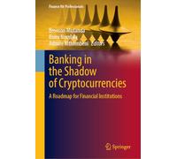 Banking in the Shadow of Cryptocurrencies: A Roadmap for Financial Institutions