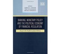 Banking, Monetary Policy and the Political Economy of Financial Regulation - [Livre en VO] Gerald A Epstein, Tom Schlesinger, Matãas Vernengo, T Schlesinger, Matias Vernengo (Auteur)