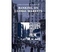 Banking on Global Markets - Christopher Kobrak - Cambridge University Press - Livre en Anglais - Paperback Christopher KobrakChristopher Kobrak (Auteur)