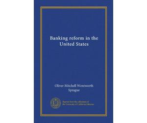 Banking reform in the United States (Vol-1)