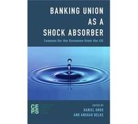 Banking Union as a Shock Absorber by Ansgar Belke Ansgar Belke, Daniel Gros (Auteur)