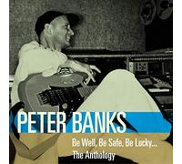 Be Well, Be Safe, Be Lucky... The Anthology