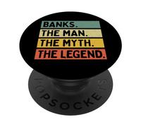 Banks The Man The Myth The Legend Citation personnalisée Amusante PopSockets PopGrip Adhésif