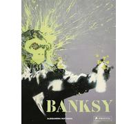 Banksy: Das ultimative Buch - Mit großformatigen Abbildungen von Banksys bekanntesten Motiven