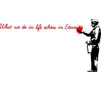 Banksy Street Art 2016 - What we do in Life - Amazing Large stickers muraux (M : 100 x 190 cm)