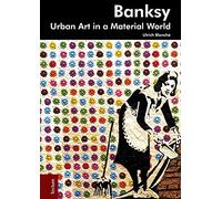 Banksy: Urban Art in a Material World