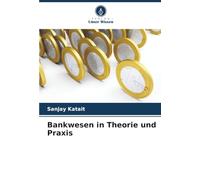 Bankwesen in Theorie und Praxis