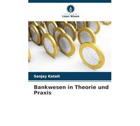 Bankwesen in Theorie und Praxis