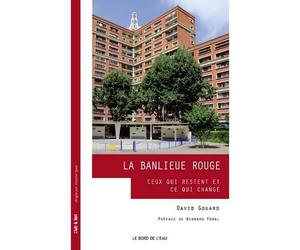 Banlieue Rouge Ceux qui Restent et Ce qui Change - David Gouard - Le Bord De L'eau Eds - broché - Essai