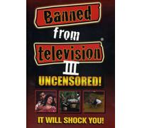 Banned From Television III Uncensored! [Import USA Zone 1]