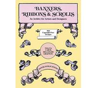 Banners, Ribbons and Scrolls: An Archive for Artists and Designers; 503 Copyright-Free Designs