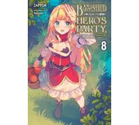Banni de la fête des héros, j'ai décidé de mener une vie tranquille à la campagne, vol. 8 LN