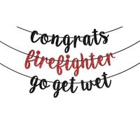 Bannière « Congrats Firefighter Go Get Wet » - Décorations de fête de remise de diplôme - First in Last Out - Décoration de fête de pompiers - Rouge pailleté