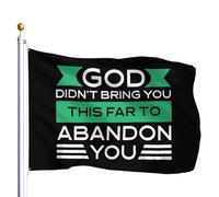 Bannière De Cour Dieu Ne T'A Pas Amené Jusqu'Ici Pour T'Abandonner. Drapeau De Jardin 100% Polyester Bannière Décorative Couleurs Éclatantes Drapeaux Décoratifs D'Extérieur