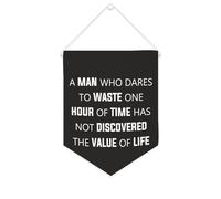 Bannière décorative en toile « A Man Who Dares to Waste One Hour of Time Has Not Discovered The Value of Life » - 25,4 x 30,5 cm - Décoration murale pour chambre à coucher, chambre d'enfant, maison