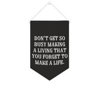 Bannière décorative en toile « Don't Get So Busy Making A Living That You Forget to Make A Life » - 25,4 x 38,1 cm - Décoration murale pour chambre à coucher, chambre d'enfant, décoration d'intérieur
