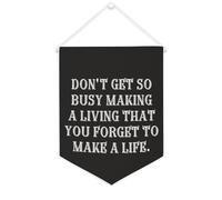 Bannière décorative en toile « Don't Get So Busy Making A Living That You Forget to Make A Life » - 30,5 x 40,6 cm - Décoration murale pour chambre à coucher, chambre d'enfant, décoration d'intérieur