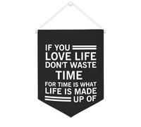 Bannière décorative en toile « If You Love Life Don't Waste Time for Time Is What Life Is Made Up » à suspendre au mur pour salon, chambre à coucher, bureau