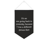 Bannière décorative en toile « It's No Use Going Back to Yesterday Because I Was A Different Person Then » - Décoration murale pour salon, chambre à coucher, bureau