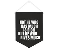 Bannière décorative en toile « Not He Who Has Much Is Rich But He Who Gives Much » - 30,5 x 40,6 cm - Décoration murale pour chambre à coucher, chambre d'enfant, décoration d'intérieur